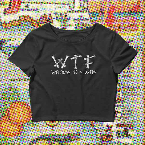 WTF (Welcome To Florida )- Women's Crop Tee