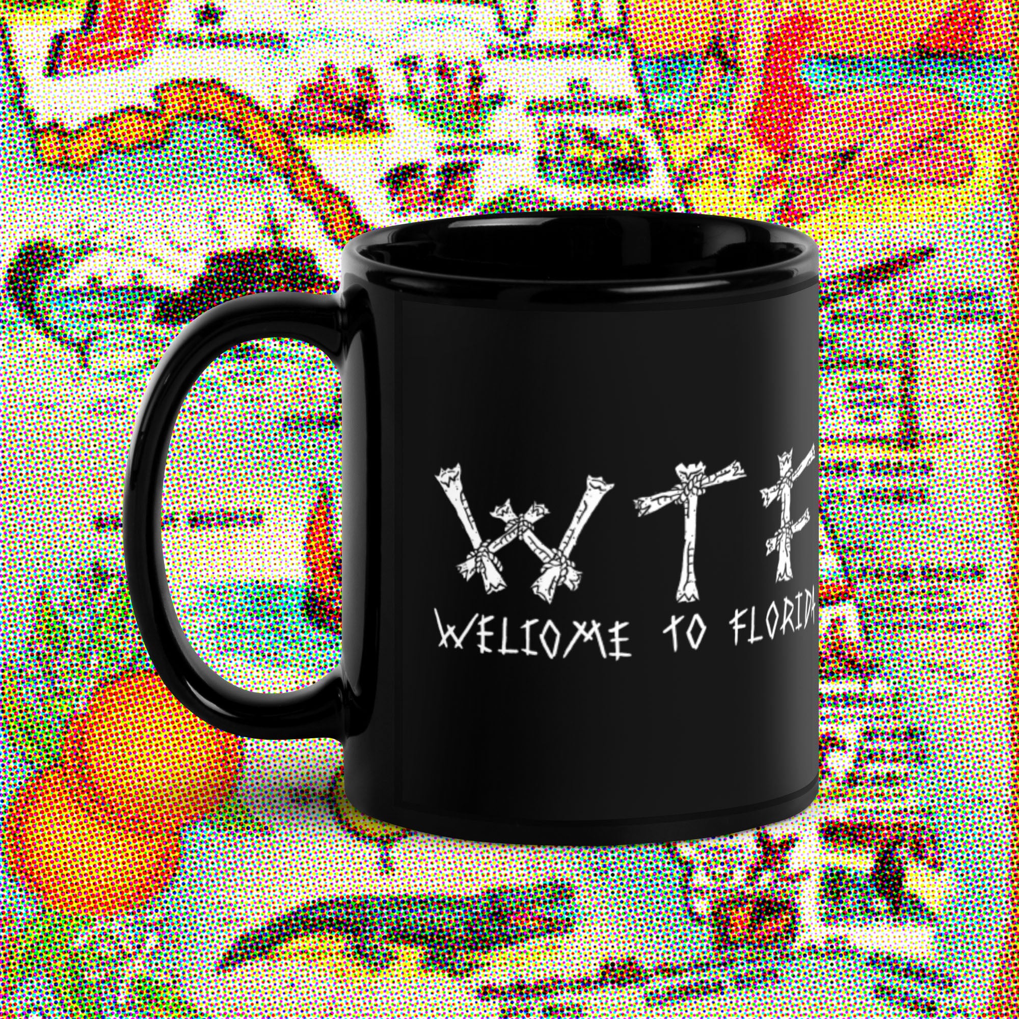 WTF (Welcome To Florida) - Black Mug