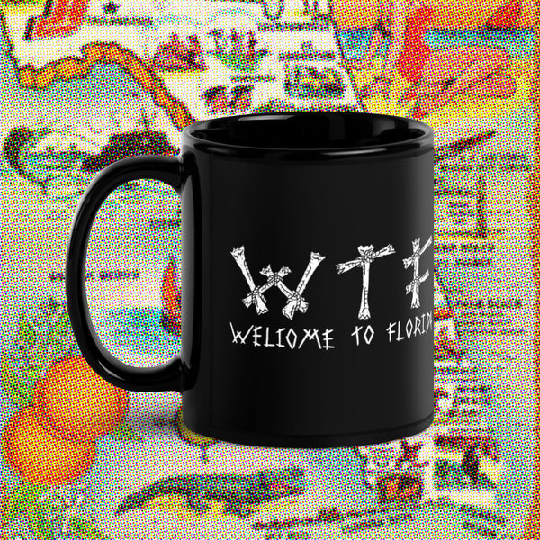 WTF (Welcome To Florida) - Black Mug