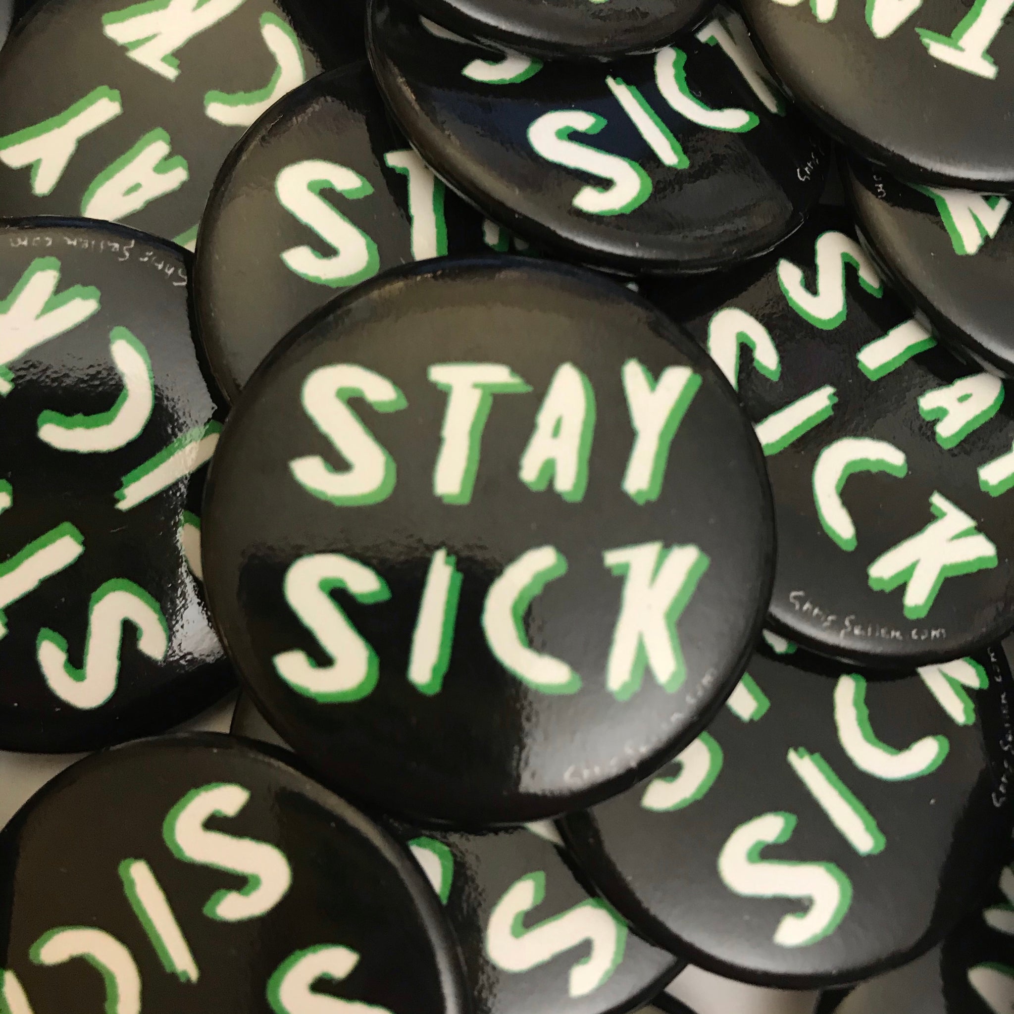 Stay Sick- Button